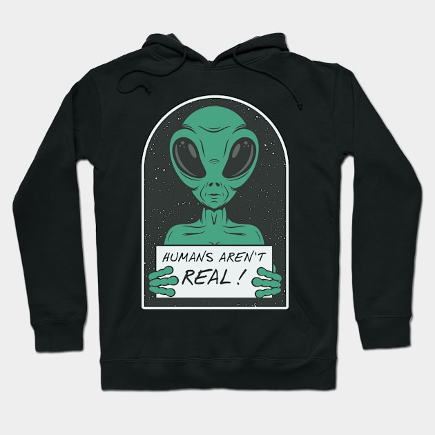 Humans Aren't Real Hoodie by ThriceCursedPod